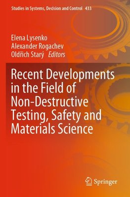 Recent Developments in the Field of Non-Destructive Testing, Safety and Materials Science