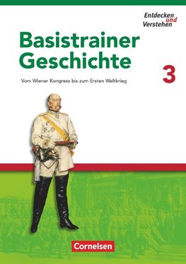 Entdecken und Verstehen. Basistrainer Geschichte 3