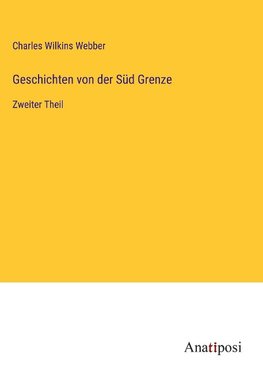 Geschichten von der Süd Grenze