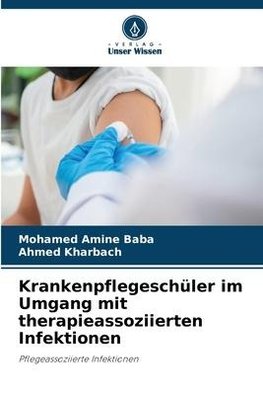 Krankenpflegeschüler im Umgang mit therapieassoziierten Infektionen