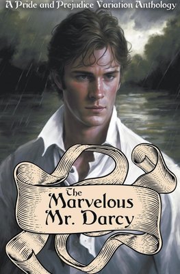 The Marvelous Mr. Darcy