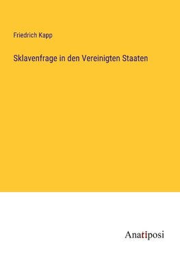 Sklavenfrage in den Vereinigten Staaten