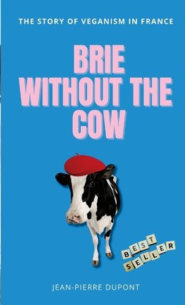 Brie Wi¿thout The  Cow