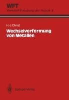 Wechselverformung von Metallen