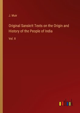 Original Sanskrit Texts on the Origin and History of the People of India