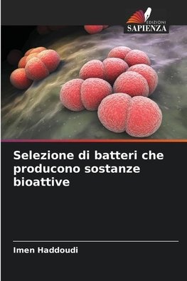 Selezione di batteri che producono sostanze bioattive