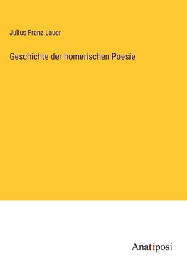 Geschichte der homerischen Poesie