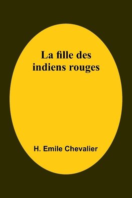 La fille des indiens rouges