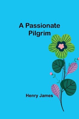 A Passionate Pilgrim