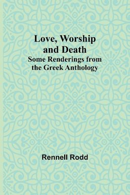 Love, Worship and Death