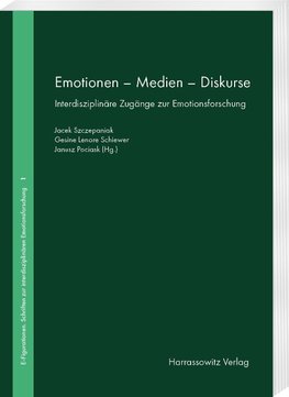 Emotionen - Medien - Diskurse