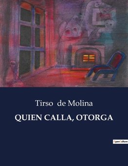 QUIEN CALLA, OTORGA