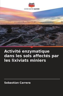 Activité enzymatique dans les sols affectés par les lixiviats miniers