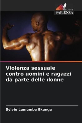 Violenza sessuale contro uomini e ragazzi da parte delle donne