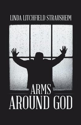 Arms Around God