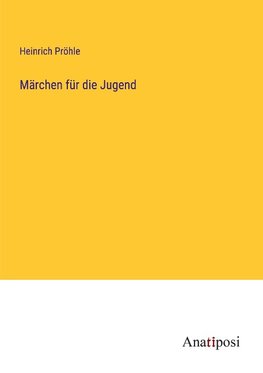 Märchen für die Jugend