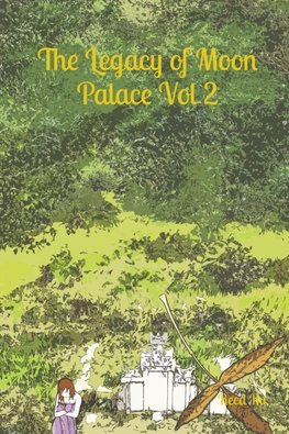 The Legacy of Moon Palace Vol 2