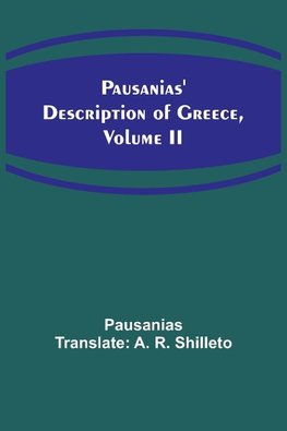 Pausanias' description of Greece, Volume II