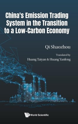 China's Emission Trading System in the Transition to a Low-Carbon Economy