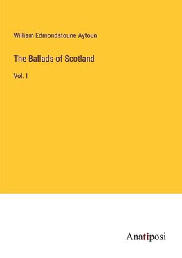 The Ballads of Scotland