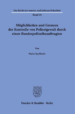 Möglichkeiten und Grenzen der Kontrolle von Polizeigewalt durch einen Bundespolizeibeauftragten.