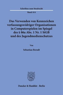 Das Verwenden von Kennzeichen verfassungswidriger Organisationen in Computerspielen im Spiegel des § 86a Abs. 1 Nr. 1 StGB und des Jugendmedienschutzes.