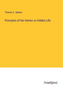 Principles of the Interior or Hidden Life