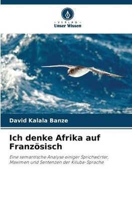 Ich denke Afrika auf Französisch