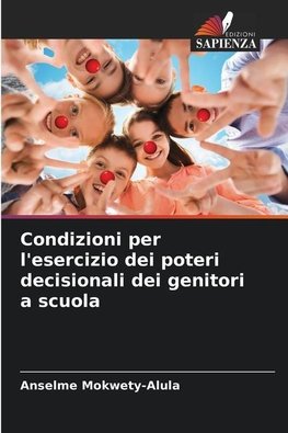 Condizioni per l'esercizio dei poteri decisionali dei genitori a scuola