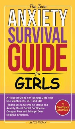 The Teen Anxiety Survival Guide For Girls