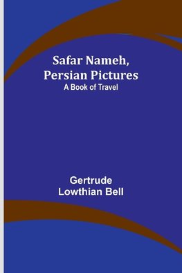 Safar Nameh, Persian Pictures