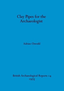 Clay Pipes for the Archaeologist