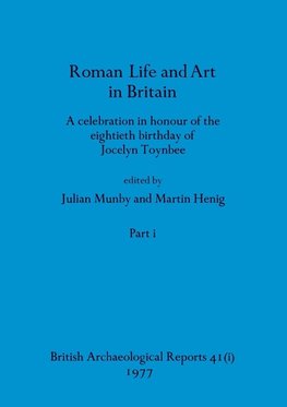 Roman Life and Art in Britain, Part i