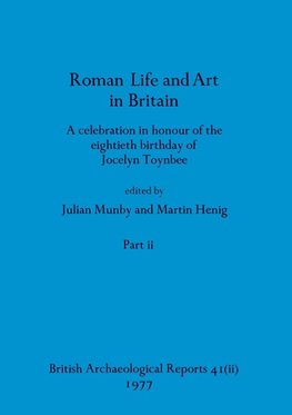 Roman Life and Art in Britain, Part ii