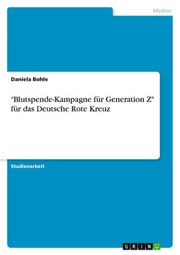 "Blutspende-Kampagne für Generation Z" für das Deutsche Rote Kreuz