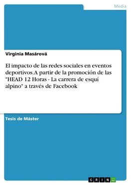 El impacto de las redes sociales en eventos deportivos. A partir de la promoción de las "HEAD 12 Horas - La carrera de esquí alpino" a través de Facebook