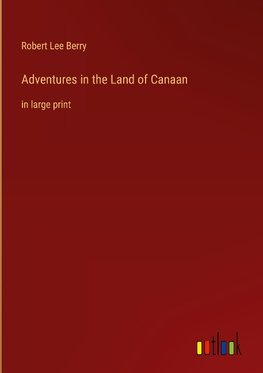 Adventures in the Land of Canaan