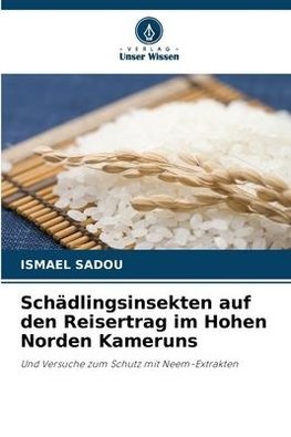 Schädlingsinsekten auf den Reisertrag im Hohen Norden Kameruns