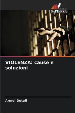 VIOLENZA: cause e soluzioni