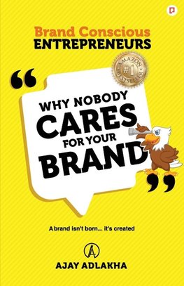 Why Nobody Cares for Your Brand