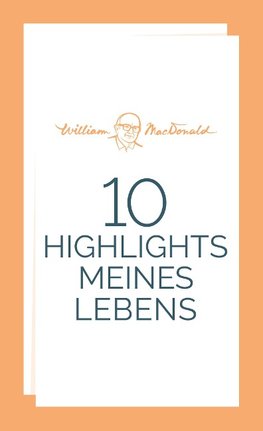 10 Highlights meines Lebens