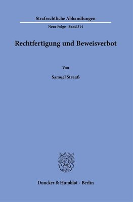 Rechtfertigung und Beweisverbot.