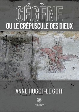 Gégène ou le crépuscule des dieux