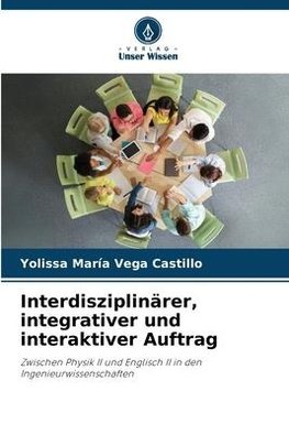 Interdisziplinärer, integrativer und interaktiver Auftrag