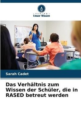 Das Verhältnis zum Wissen der Schüler, die in RASED betreut werden