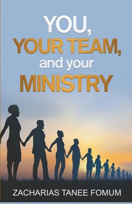 You, Your Team, And Your Ministry