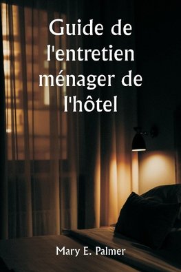 Guide de l'entretien ménager de l'hôtel