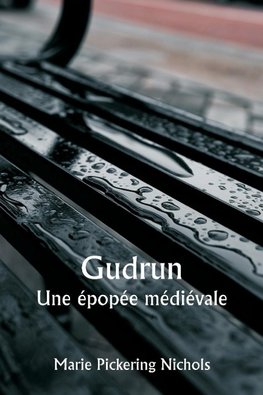 Gudrun  Une épopée médiévale