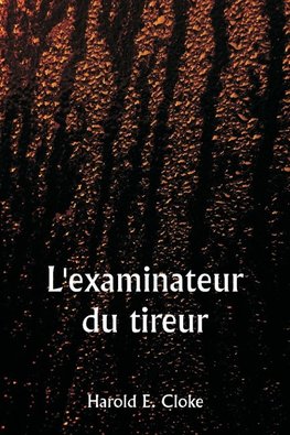 L'examinateur du tireur