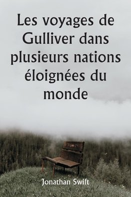 Les voyages de Gulliver dans plusieurs nations éloignées du monde